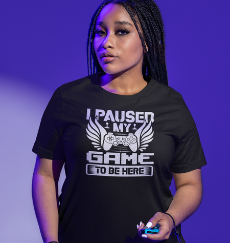 Paused My Game To Be Here Tee