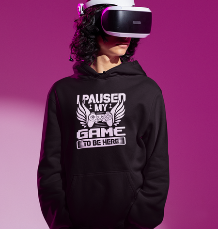 Paused My Game To Be Here Hoodie